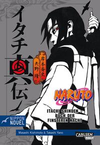 Naruto Novel Bd.7: Itachi Shinden - Buch der finsteren Nacht