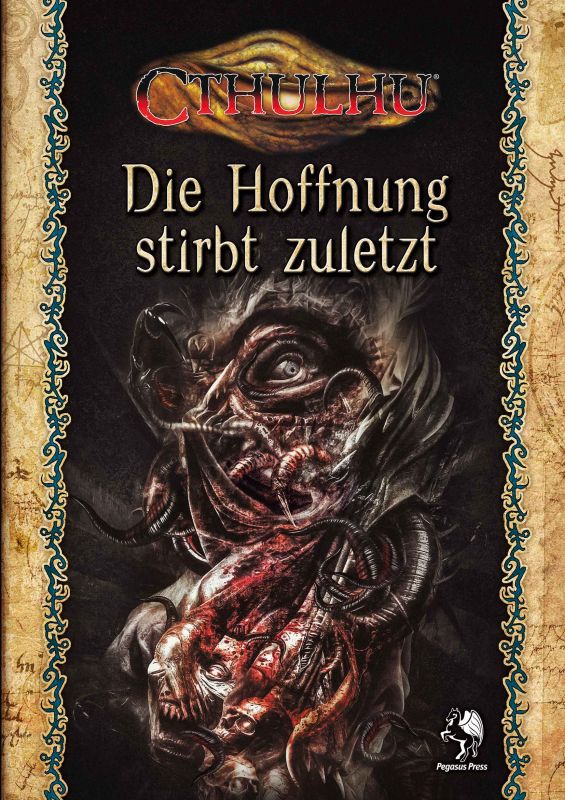 Cthulhu dt.: Die Hoffnung stirbt zuletzt Cthulhu dt.: Die Hoffnung stirbt zuletzt