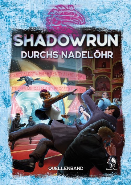 Shadowrun dt.: Durchs Nadelöhr Shadowrun dt.: Durchs Nadelöhr